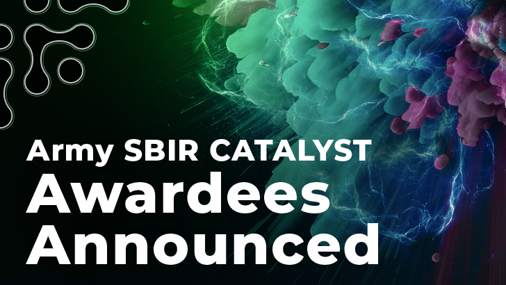 Army SBIR CATALYST Awardees Announced